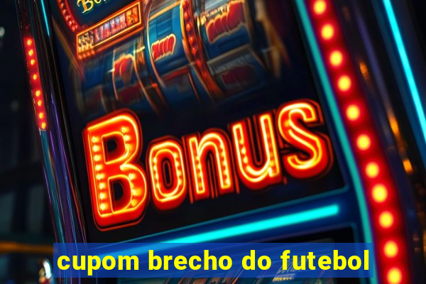 cupom brecho do futebol